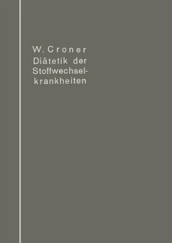 Diätetik der Stoffwechselkrankheiten (eBook, PDF) - Croner, Wilhelm