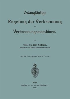 Zwangläufige Regelung der Verbrennung bei Verbrennungsmaschinen (eBook, PDF) - Weidmann, Carl