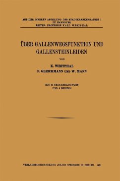 Über Gallenwegsfunktion und Gallensteinleiden (eBook, PDF) - Westphal, K.; Gleichmann, F.; Mann, W.
