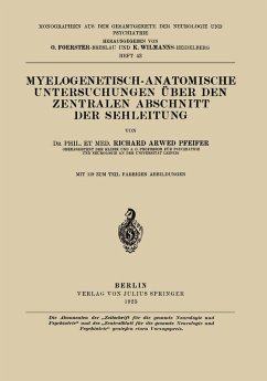Myelogenetisch-Anatomische Untersuchungen Über den Zentralen Abschnitt der Sehleitung (eBook, PDF) - Pfeifer, Richard Arwed