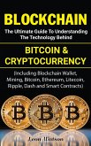 Blockchain: The Ultimate Guide to Understanding the Technology Behind Bitcoin and Cryptocurrency (eBook, ePUB)