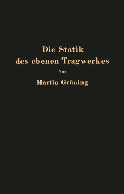 Die Statik des ebenen Tragwerkes (eBook, PDF) - Grüning, Martin
