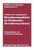 Probleme der ausgedehnten Dünndarmresektion im Kindesalter (Kurzdarmsyndrom) (eBook, PDF)