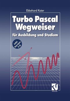 Turbo Pascal Wegweiser (eBook, PDF) - Kaier, Ekkehard Turbo Pascal Wegweiser (eBook, PDF) - Kaier, Ekkehard
