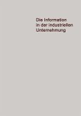 Die Information in der Industriellen Unternehmung (eBook, PDF)