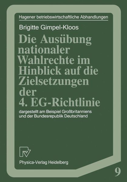 Die Ausübung nationaler Wahlrechte im Hinblick auf die Zielsetzungen der 4. EG-Richtlinie (eBook, PDF) Die Ausübung nationaler Wahlrechte im Hinblick auf die Zielsetzungen der 4. EG-Richtlinie (eBook, PDF)
