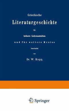 Griechische Literaturgeschichte für höhere Lehranstalten und für weitere Kreise (eBook, PDF) - Kopp, W.