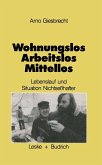 Wohnungslos - arbeitslos - mittellos (eBook, PDF)