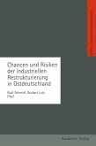 Chancen und Risiken der industriellen Restrukturierung in Ostdeutschland (eBook, PDF)