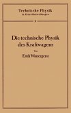 Die technische Physik des Kraftwagens (eBook, PDF)