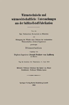 Wärmetechnische und wärmewirtschaftliche Untersuchungen aus der Sulfitzellstoff-Fabrikation (eBook, PDF) - Laßberg, Josef Frhr von