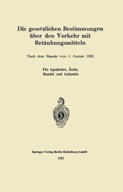 Die gesetzlichen Bestimmungen über den Verkehr mit Betäubungsmitteln (eBook, PDF) - Springer, J.