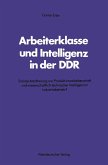 Arbeiterklasse und Intelligenz in der DDR (eBook, PDF)