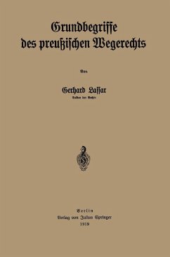 Grundbegriffe des preußischen Wegerechts (eBook, PDF) - Lassar, Gerhard