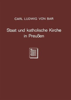 Staat und katholische Kirche in Preußen (eBook, PDF) - Bar, Carl Ludwig Von