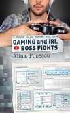 Gaming and IRL Boss Fights (Famous on the Internet, #3) (eBook, ePUB) Gaming and IRL Boss Fights (Famous on the Internet, #3) (eBook, ePUB)