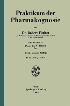 Praktikum der Pharmakognosie (eBook, PDF) - Fischer, Robert; Hauser, W.