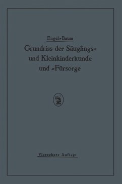 Grundriss der Säuglings~ und Kleinkinderkunde (eBook, PDF) - Engel, St.