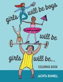 Girls Will Be Boys Will Be Girls... Coloring Book (eBook, ePUB)