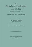Die Blutdrüsenerkrankungen des Weibes und ihre Beziehungen zur Gynäkologie und Geburtshilfe (eBook, PDF)