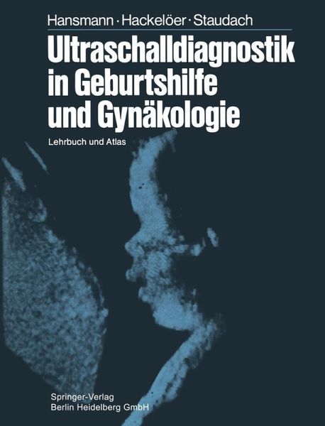Ultraschalldiagnostik in Geburtshilfe und Gynäkologie (eBook, PDF) Ultraschalldiagnostik in Geburtshilfe und Gynäkologie (eBook, PDF)