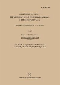 Der Angriff eisengesättigter Zinkschmelzen auf kohlenstoff-, schwefel- und phosphorhaltiges Eisen (eBook, PDF) - Horstmann, Dietrich