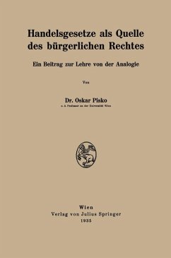 Handelsgesetze als Quelle des bürgerlichen Rechtes (eBook, PDF) - Pisko, Oskar