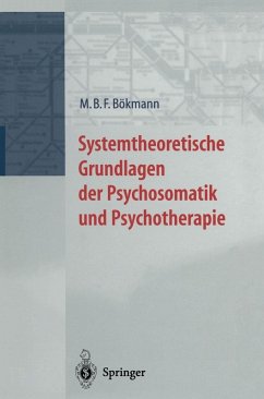 Systemtheoretische Grundlagen der Psychosomatik und Psychoterapie (eBook, PDF) - Bökmann, M. B. F.