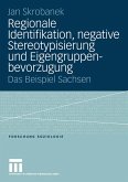 Regionale Identifikation, negative Stereotypisierung und Eigengruppenbevorzugung (eBook, PDF)
