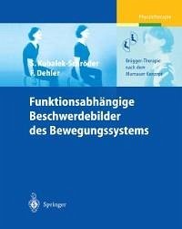 Funktionsabhängige Beschwerdebilder des Bewegungssystems (eBook, PDF) - Kubalek, Sabine; Dehler, Frauke