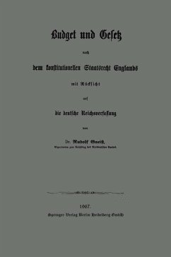 Budget und Gesetz nach dem konstitutionellen Staatsrecht Englands (eBook, PDF) - Gneist, Heinrich Rudolph Von