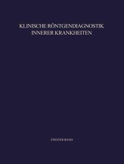 Klinische Röntgendiagnostik Innerer Krankheiten (eBook, PDF) - Anacker, Hermann; Haubrich, Richard; Heuck, Friedrich
