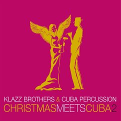 Christmas Meets Cuba 2 - Klazz Brothers & Cuba Percussion