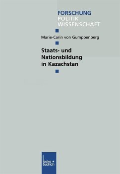 Staats- und Nationsbildung in Kazachstan (eBook, PDF) - Gumppenberg, Marie-Carin