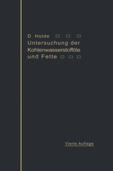 Untersuchung der Kohlenwasserstofföle und Fette (eBook, PDF) Untersuchung der Kohlenwasserstofföle und Fette (eBook, PDF)