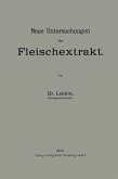 Neue Untersuchungen über Fleischextrakt (eBook, PDF)