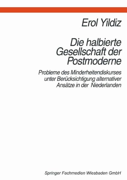 Die halbierte Gesellschaft der Postmoderne (eBook, PDF) Die halbierte Gesellschaft der Postmoderne (eBook, PDF)