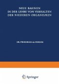 Neue Bahnen in der Lehre vom Verhalten der Niederen Organismen (eBook, PDF)