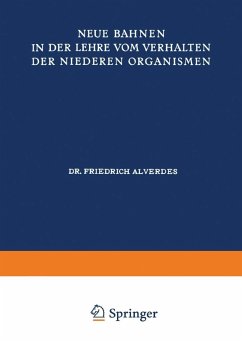 Neue Bahnen in der Lehre vom Verhalten der Niederen Organismen (eBook, PDF) - Alverdes, Friedrich