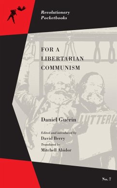 For a Libertarian Communism (eBook, ePUB) - Guérin, Daniel
