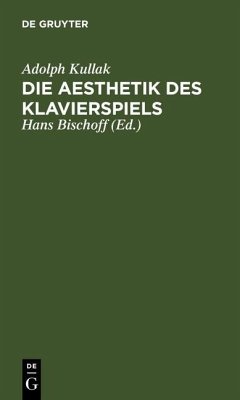 Die Aesthetik des Klavierspiels (eBook, PDF) - Kullak, Adolph