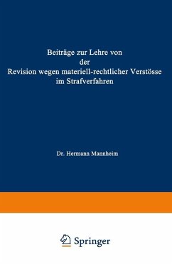 Beiträge zur Lehre von der Revision Wegen Materiellrechtlicher Verstösse im Strafverfahren (eBook, PDF) - Mannheim, Hermann