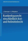 Krankenhausrecht Einschliesslich Arzt- und Heilmittelrecht (eBook, PDF)