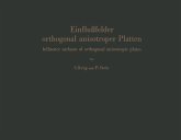 Einflußfelder orthogonal anisotroper Platten / Influence surfaces of orthogonal anisotropic plates (eBook, PDF)