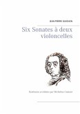 Six Sonates à deux violoncelles (eBook, ePUB) Six Sonates à deux violoncelles (eBook, ePUB)