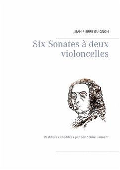 Six Sonates à deux violoncelles (eBook, ePUB) - Guignon, Jean-Pierre