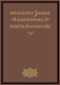 Hundert Jahre Baumwolltextilindustrie (eBook, PDF) - Elbers, Wilh; Elbers, A. -G.