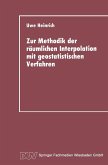 Zur Methodik der räumlichen Interpolation mit geostatistischen Verfahren (eBook, PDF)