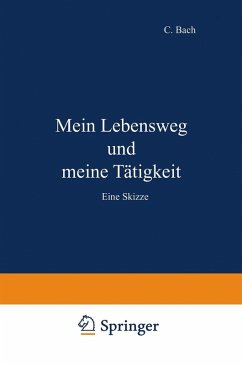 Mein Lebensweg und meine Tätigkeit (eBook, PDF) - Bach, C.