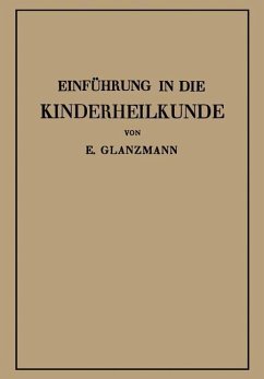 Einführung in die Kinderheilkunde (eBook, PDF) - Glanzmann, Eduard
